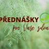 Přednášky pro Vaše zdraví
